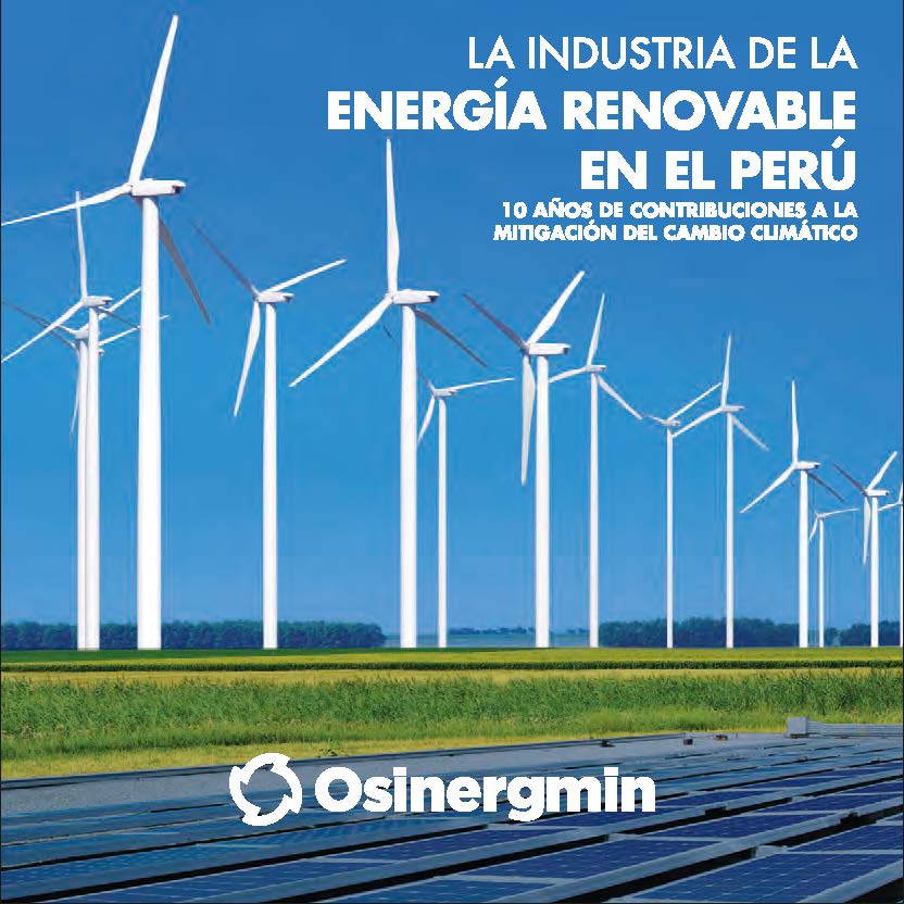 LA INDUSTRIA DE LA ENERGIA RENOVABLE EN EL PERU AÑOS DE CONTRIBUCIONES A LA MITIGACIÓN DEL